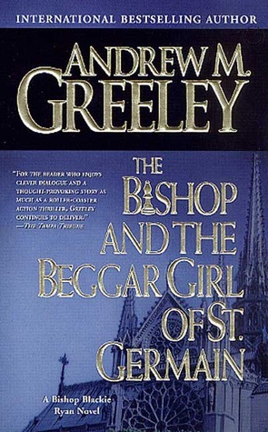 The Bishop and the Beggar Girl of St. Germain by Andrew M. Greeley