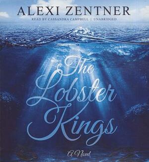 The Lobster Kings by Alexi Zentner