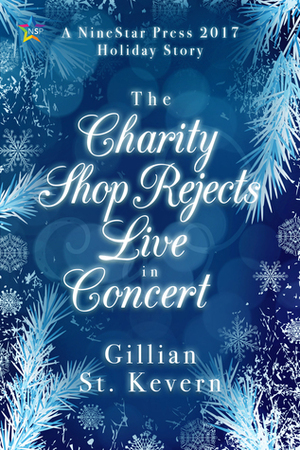 The Charity Shop Rejects Live in Concert by Gillian St. Kevern