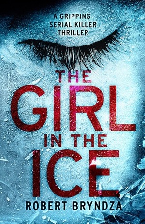 The Girl in the Ice by Robert Bryndza