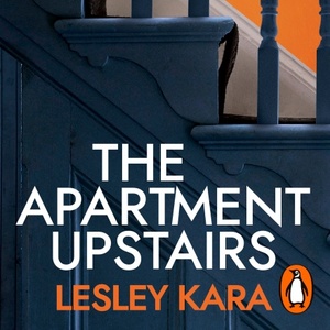 The Apartment Upstairs by Lesley Kara