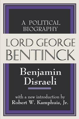 Lord George Bentinck: A Political History by 