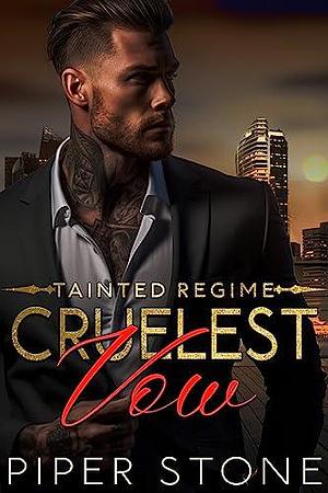 Cruelest Vow: A Dark Mafia Romance by Piper Stone, Piper Stone