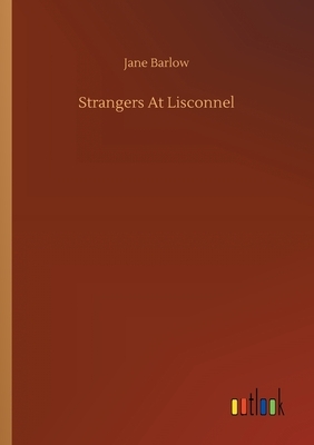 Strangers At Lisconnel by Jane Barlow