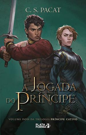 A Jogada do Príncipe by C.S. Pacat