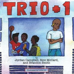 Trio Plus One by Brandon Smith, Jordan Campbell, Rico McCard