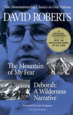 The Mountain of My Fear / Deborah: A Wilderness Narrative by Jon Krakauer, David Roberts