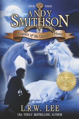 Disgrace of the Unicorn's Honor by L.R.W. Lee