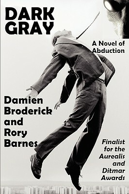Dark Gray by Rory Barnes, Damien Broderick