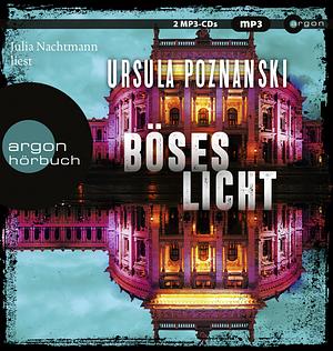 Böses Licht by Ursula Poznanski