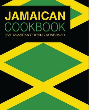 Jamaican Cookbook: Real Jamaican Cooking Done Simply by Booksumo Press