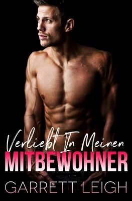 Verliebt in meinen Mitbewohner by Garrett Leigh