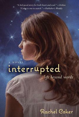 Interrupted: A Life Beyond Words by Rachel Coker