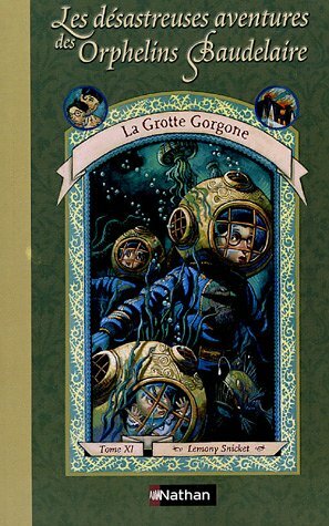 La Grotte Gorgone by Lemony Snicket