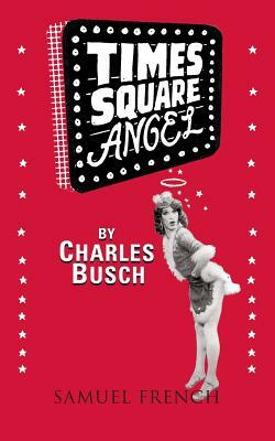 Times Square Angel by Charles Busch