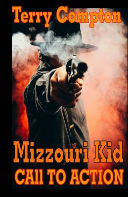 The Mizzouri Kid Call To Action by Terry Compton