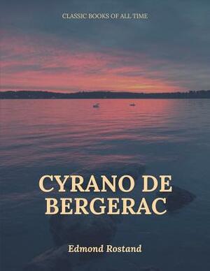 Cyrano de Bergerac by Edmond Rostand