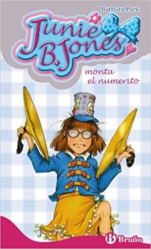 Junie B. Jones monta el numerito by Barbara Park