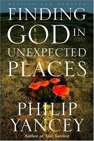 Finding God in Unexpected Places by Philip Yancey