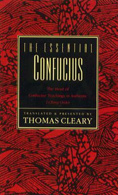The Essential Confucius by Confucius, Thomas Cleary