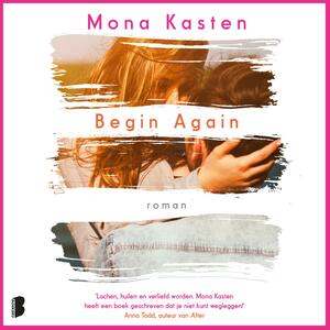 Begin Again by Mona Kasten