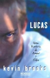 Lucas by Kevin Brooks