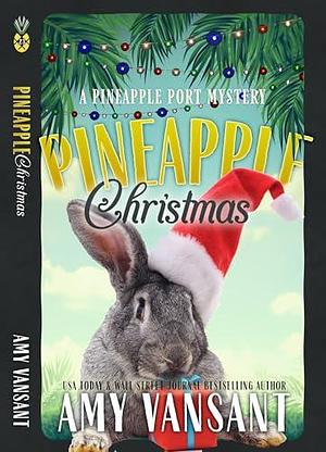 Pineapple Christmas by Amy Vansant, Amy Vansant