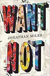 Want Not by Jonathan Miles