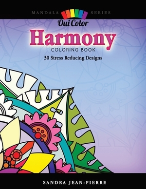 Harmony: 30 Stress Reducing Designs by Oui Color, Sandra Jean-Pierre