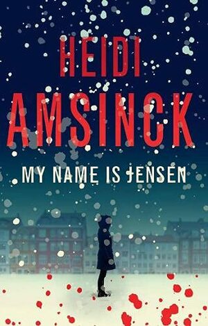 My Name Is Jensen by Heidi Amsinck