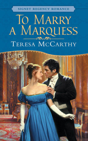 To Marry a Marquess by Teresa McCarthy