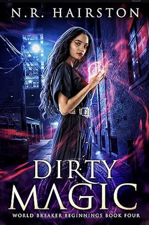 Dirty Magic by N.R. Hairston