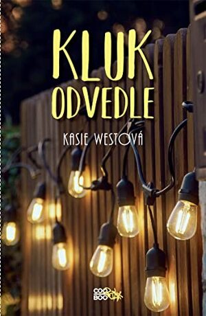 Kluk odvedle by Kasie West, Adéla Špínová