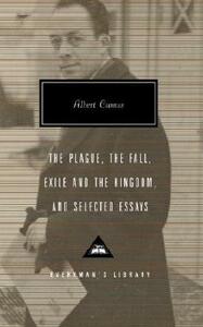 The Plague, the Fall, Exile and the Kingdom, and Selected Essays by Albert Camus