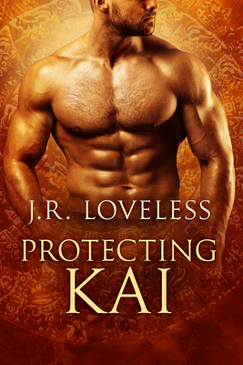 Protecting Kai, Volume 3 by J. R. Loveless