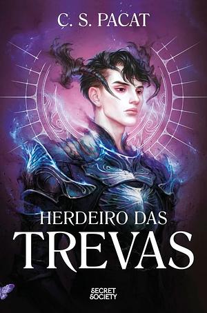 Herdeiro das Trevas by C.S. Pacat