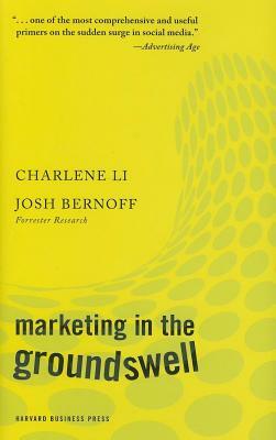 Marketing in the Groundswell by Josh Bernoff, Charlene Li