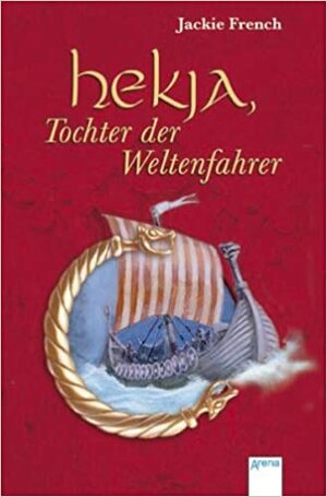 Hekja, Tochter Der Weltenfahrer by Jackie French