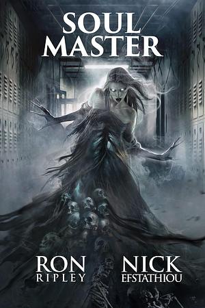Soul Master: Supernatural Horror with Scary Ghosts & Haunted Houses by Ron Ripley, Ron Ripley, Scare Street, Nick Efstathiou