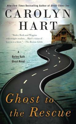 Ghost to the Rescue by Carolyn G. Hart