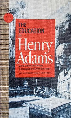 The Education of Henry Adams by Henry Adams