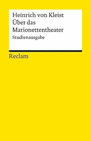 Über das Marionettentheater: Studienausgabe by Heinrich von Kleist