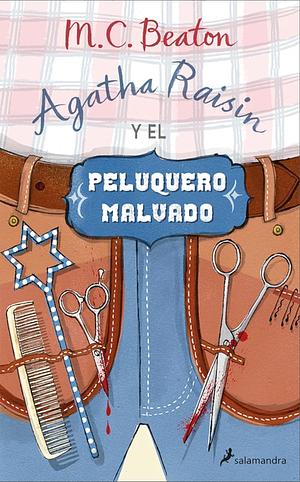 Agatha Raisin y el peluquero malvado by M.C. Beaton