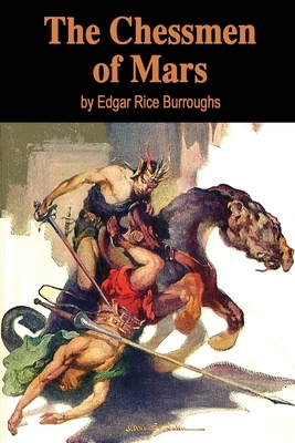 The Chessmen of Mars by Edgar Rice Burroughs