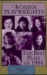 Women Playwrights: The Best Plays of 1994 by Marisa Smith