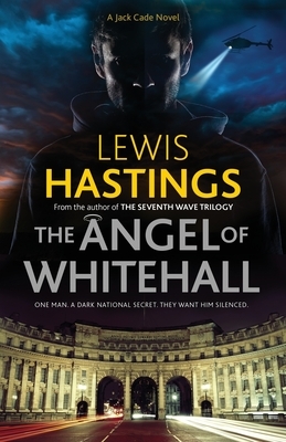 The Angel of Whitehall by Lewis Hastings