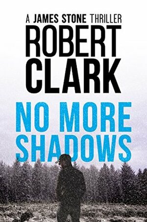 No More Shadows by Robert Clark