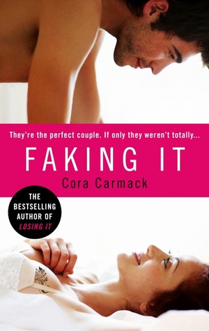 Faking It by Cora Carmack