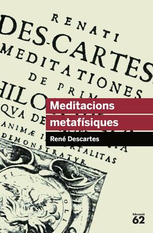 Meditacions metafísiques by René Descartes