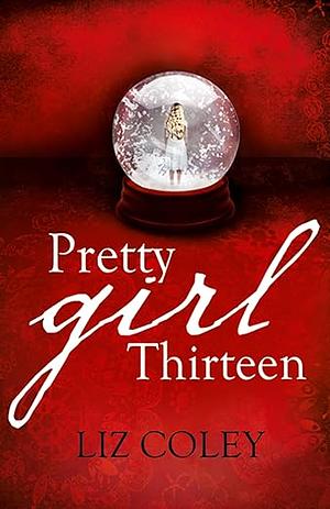 Pretty Girl Thirteen by Liz Coley